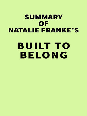 cover image of Summary of Natalie Franke's Built to Belong